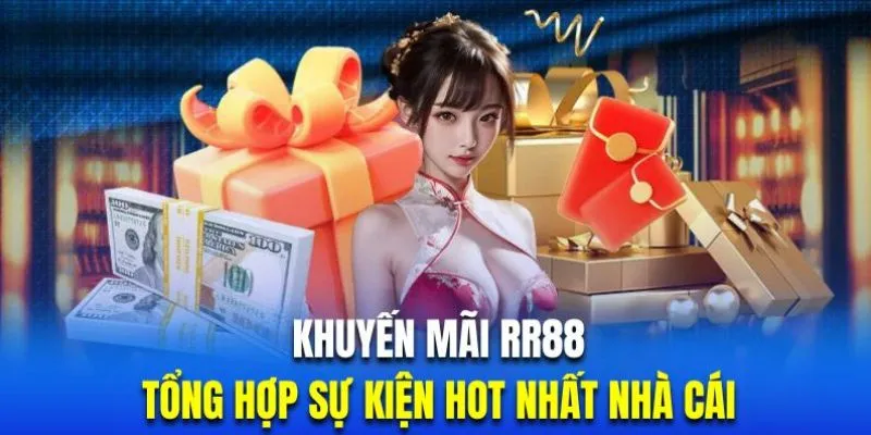 Tham gia khuyến mãi RR88 nâng cao tiền thưởng mỗi ngày